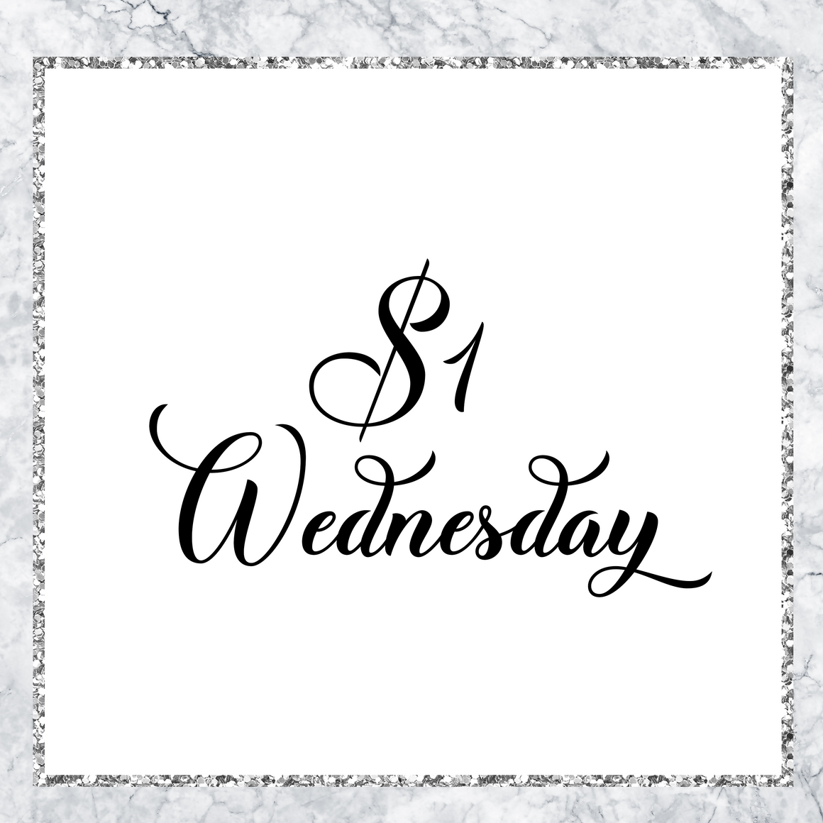 $1 WEDNESDAY