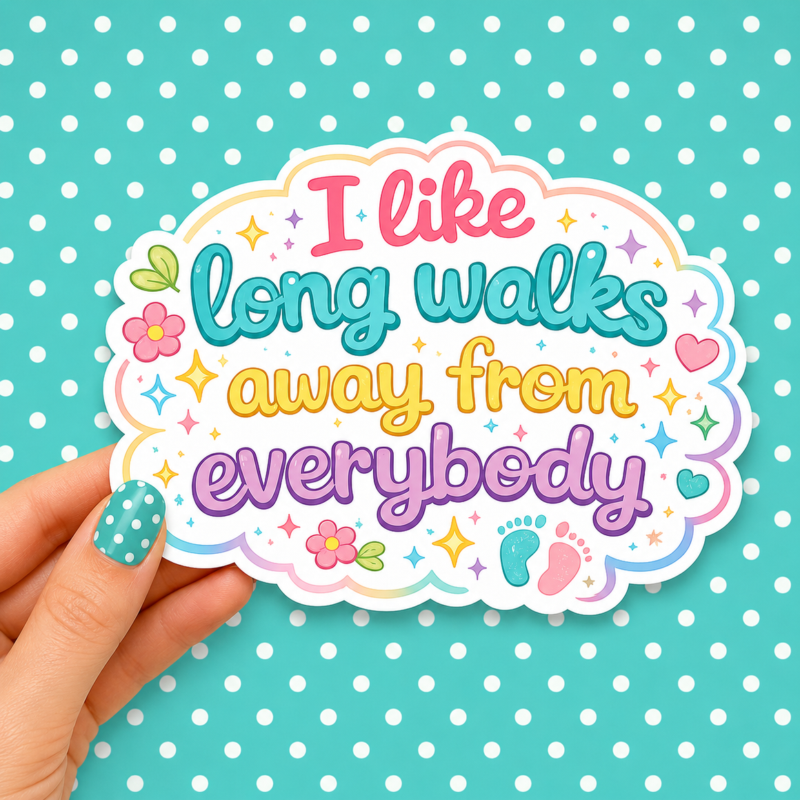 I Like Long Walks Away from Everybody — Waterproof Die Cut Decal