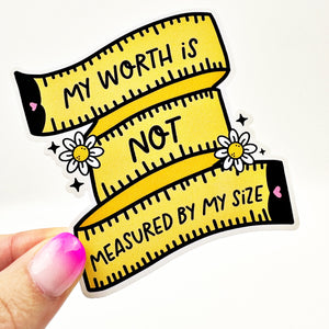 My Worth is Not Measured By My Size Vinyl Decal