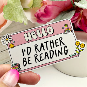 Hello I'd Rather Be Reading Vinyl Decal