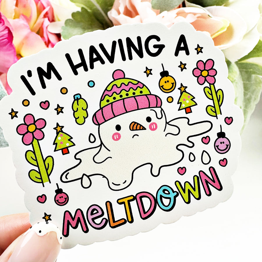 I'm Having a Meltdown Vinyl Decal
