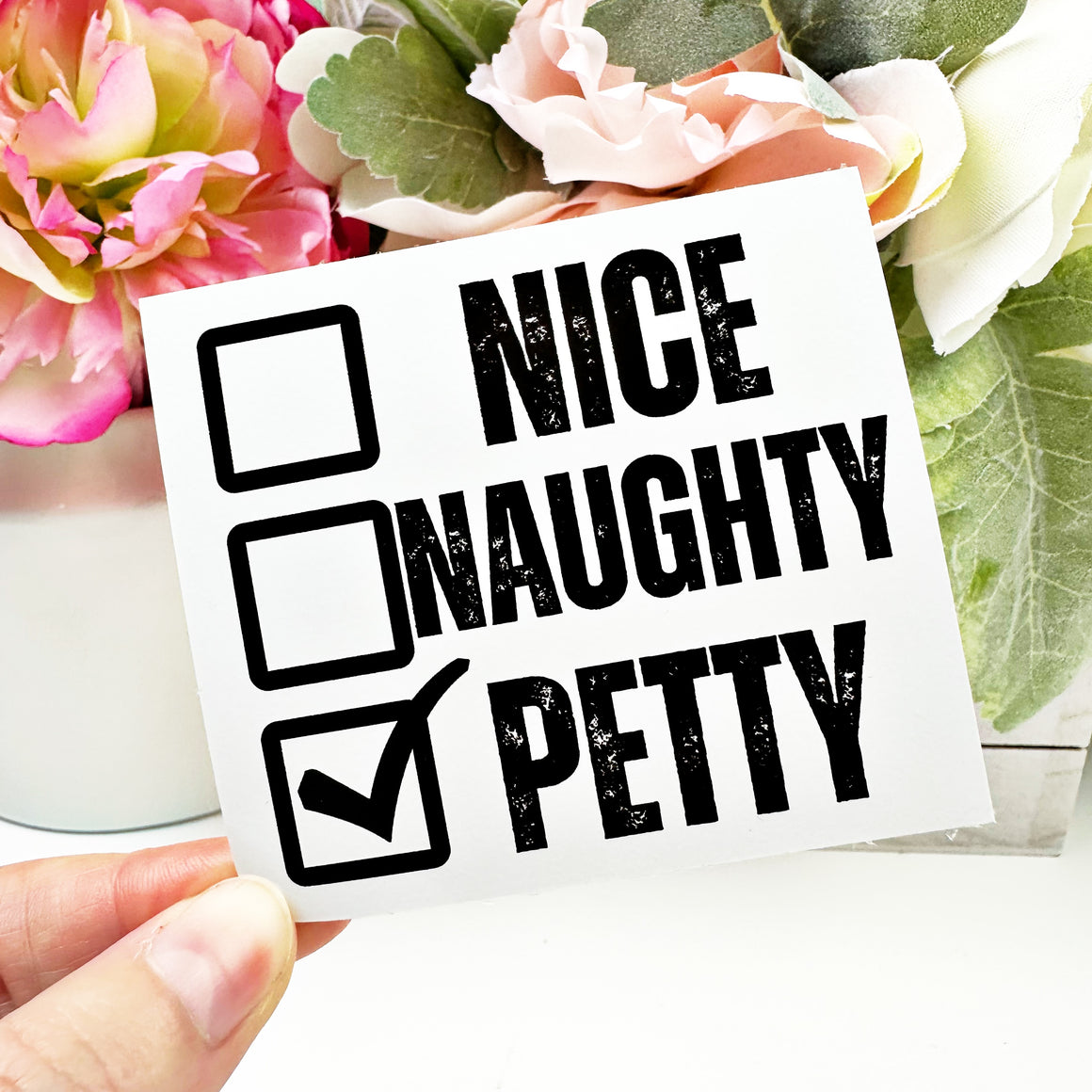 Nice Naughty Petty Vinyl Decal