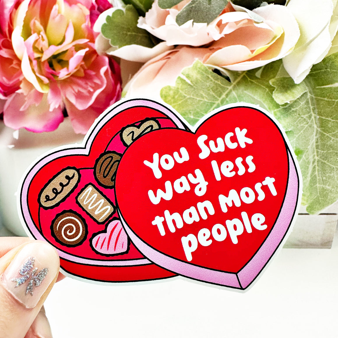 You Suck Way Less than Most People Vinyl Decal