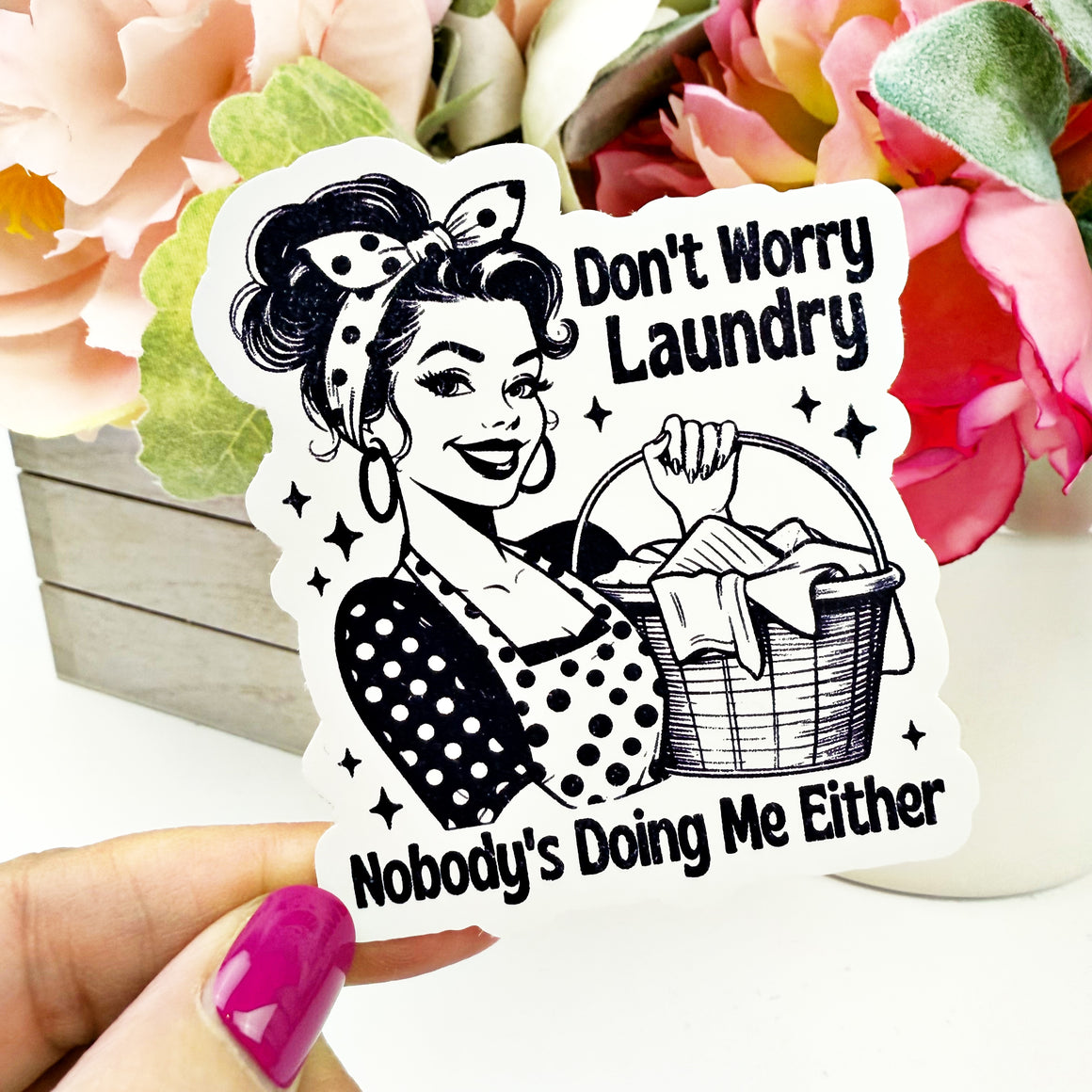 Don't Worry Laundry Vinyl Decal