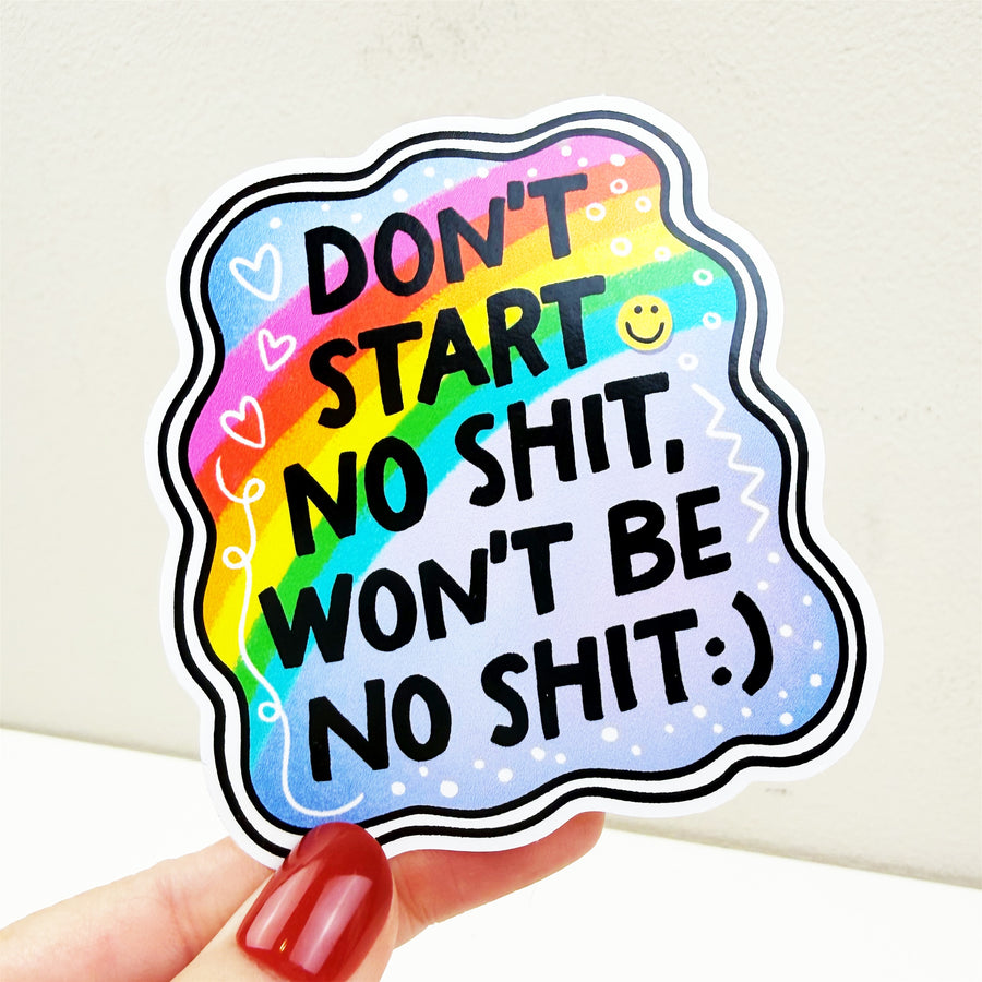 Don't Start Shit Vinyl Decal
