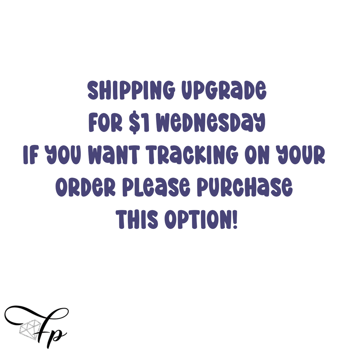 $1 Wednesday Shipping Upgrade with Tracking