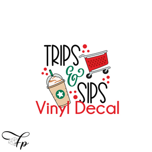 Trips & Sips Vinyl Decal