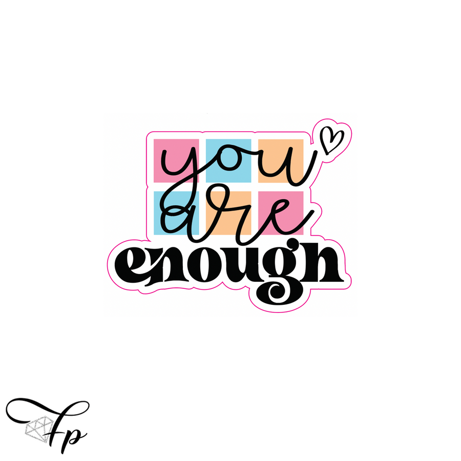 You are Enough Vinyl Decal